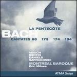 Bach: La Pentecôte - Cantates 68, 173, 174, 184