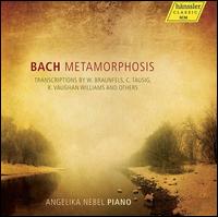 Bach Metamorphosis: Transcriptions - Angelika Nebel (piano)