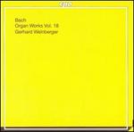 Bach: Organ Works Vol. 18