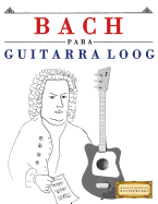 Bach Para Guitarra Loog: 10 Piezas F