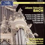 Bach: Präludium und Fuge BWV 552; Partite BWV 767; Fantasie und Fuge BWV 542; Etc.