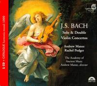 Bach: Solo & Double Violin Concertos - Andrew Manze (violin); Rachel Podger (violin); Academy of Ancient Music; Andrew Manze (conductor)