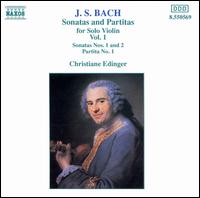 Bach: Sonatas and Partitas for Solo Violin, Vol. 1 - Christiane Edinger (violin)