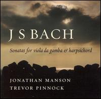 Bach: Sonatas for viola da gamba & harpsichord - Jonathan Manson (viola da gamba); Trevor Pinnock (harpsichord)