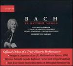 Bach: St. Matthew Passion - Anny Felbermayer (soprano); Anton Heiller (organ); Erich Kaufmann (bass); Fritz Uhl (tenor); Gisela Rathauscher (soprano);...