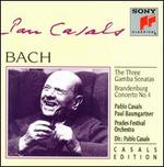 Bach: The Three Gamba Sonatas; Brandenburg Concerto No. 4