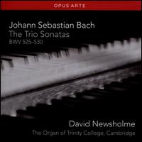 Bach: The Trio Sonatas - David Newsholme (organ)