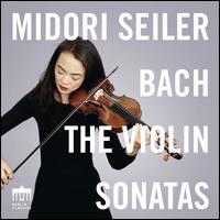 Bach: The Violin Sonatas - Midori Seiler (violin)