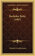 Bachelor Betty (1907)