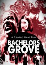 Bachelors Grove - Ricardo Islas
