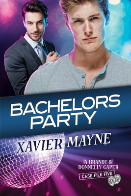 Bachelors Party: Volume 5 - Mayne, Xavier