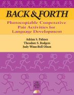 Back & Forth: Photocopiable Cooperative Pair Activities for Language Development