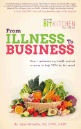Back in Time Kitchen, from Illness to Business: How I Reclaimed My Health and Set a Course to Help You Do the Same