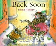 Back Soon! - Hendry, Diana (Editor)