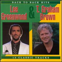 Back to Back Hits - Lee Greenwood/T. Graham Brown