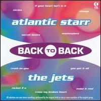 Back to Back - Atlantic Starr / Jets