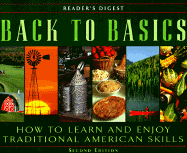 Back to Basics: How to Learn and Enjoy Traditional American Skills - Reader's Digest
