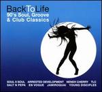 Back to Life: '90s Soul, Groove & Club Classics - Various Artists