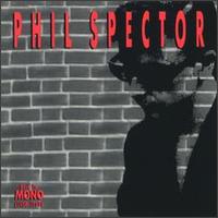 Back to Mono (1958-1969) - Phil Spector