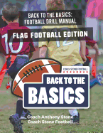 Back to the Basics Football Drill Manual: Flag Football Edition