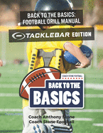 Back to the Basics Football Drill Manual: TackleBar Edition