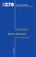 Back to the Future: English from Past to Present