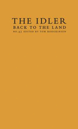 Back to the Land: Essays and Interviews Edited by Tom Hodgkinson, and Featuring David Hockney