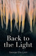 Back to the Light: Poems