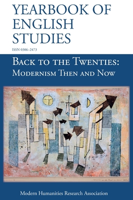 Back to the Twenties: Modernism Then and Now (Yearbook of English Studies (50) 2020) - Poplawski, Paul (Editor)