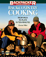 Backcountry Cooking: From Pack to Plate in Ten Minutes
