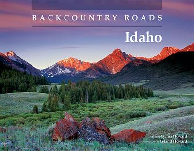 Backcountry Roads: Idaho - Howard, Lynna, and Howard, Leland (Photographer)