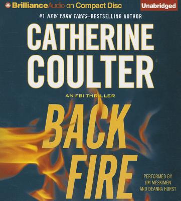 Backfire - Coulter, Catherine, and Meskimen, Jim, Mr. (Read by), and Hurst, Deanna (Read by)