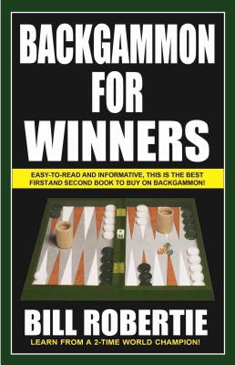 Backgammon for Winners: Volume 1 - Robertie, Bill