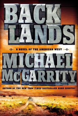 Backlands: A Novel of the American West - McGarrity, Michael