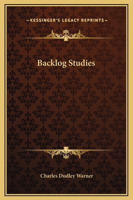 Backlog Studies - Warner, Charles Dudley