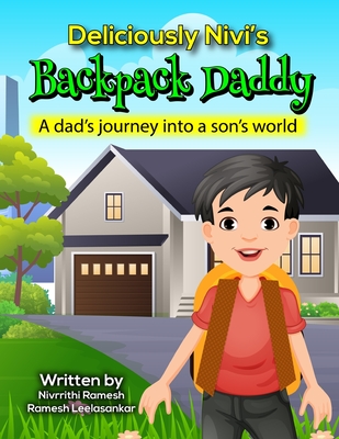 Backpack Daddy - Ramesh, Nivrrithi, and Leelasankar, Ramesh