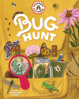 Backpack Explorer: Bug Hunt: What Will You Find? - Editors of Storey Publishing