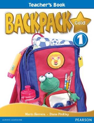 Backpack Gold 1 Teacher's Book New Edition - Pinkley, Diane, and Herrera, Mario