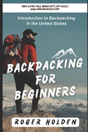 Backpacking for Beginners: Introduction to Backpacking in the United States