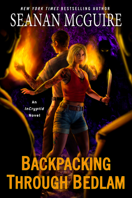 Backpacking Through Bedlam - McGuire, Seanan