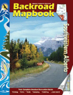 Backroad Mapbook Southwestern Alberta