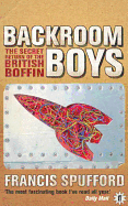 Backroom Boys: The Secret Return of the British Boffin