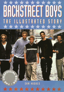 Backstreet Boys: The Illustrated Story
