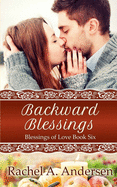 Backward Blessings: A Small Town Romance