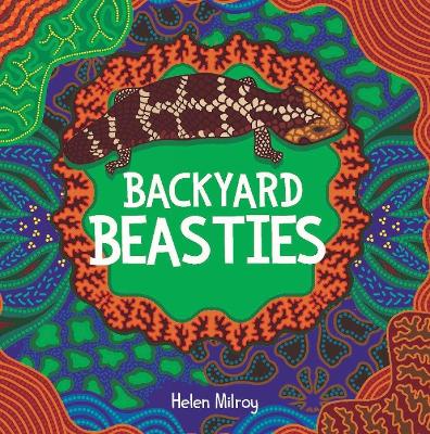 Backyard Beasties - Milroy, Helen