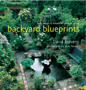 Backyard Blueprints: Style, Design & Details for Outdoor Living - Stevens, David, and Harpur, Jerry (Photographer)