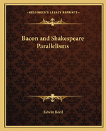 Bacon and Shakespeare Parallelisms