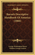 Bacon's Descriptive Handbook of America (1866)