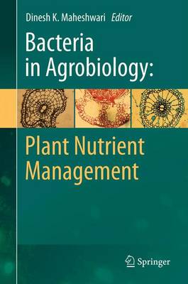 Bacteria in Agrobiology: Plant Nutrient Management - Maheshwari, Dinesh K (Editor)