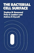 Bacterial Cell Surfa Ce - Hammond, Stephen M, and Lambert, Peter A, and Rycroft, Andrew N